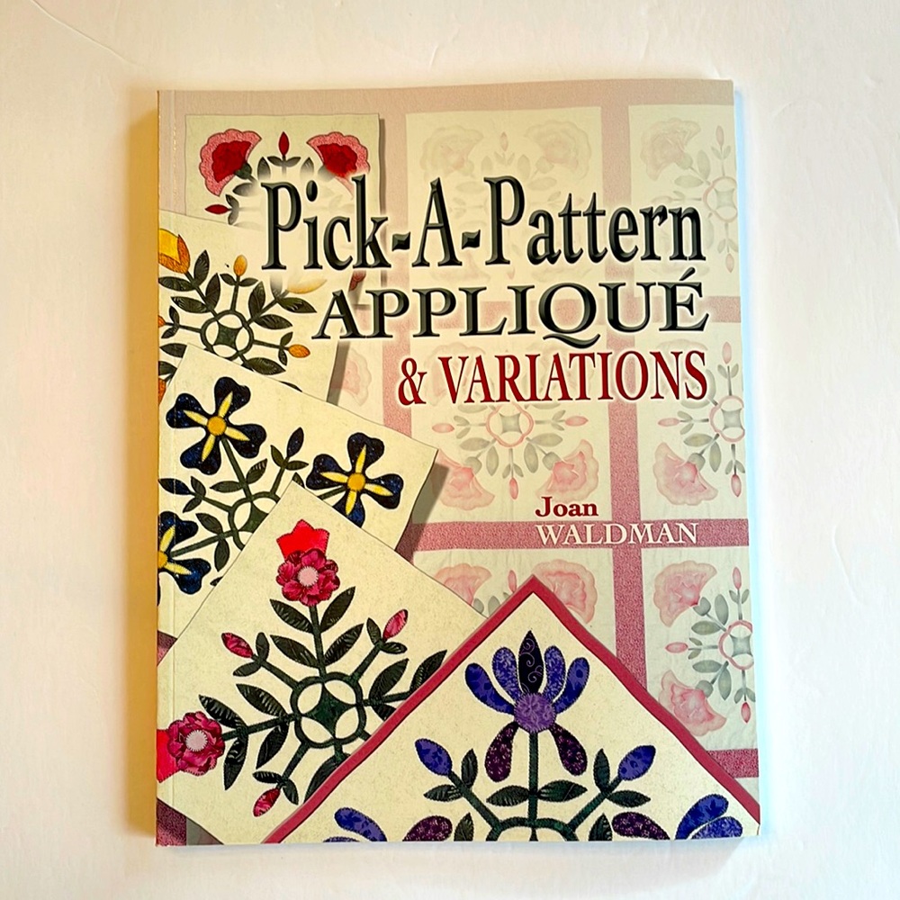 PICK A PATTERN APPLIQUÉ VARIATIONS QUILTING BOOK NEW JOAN WALDMAN TEMPLATES